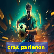 cras partenon